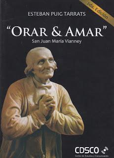 EL SANTO CURA DE ARS ORA Y AMA en la pluma del P. Esteban Puig