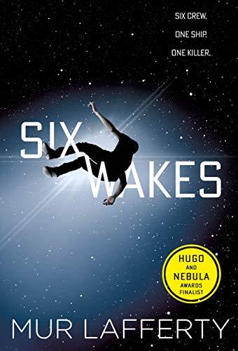 Six wakes, de Mur Lafferty Six wakes, de Mur Lafferty
