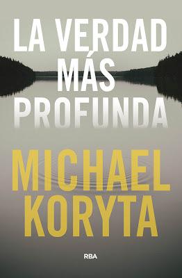 La verdad más profunda - Michael Koryta La verdad más profunda - Michael Koryta