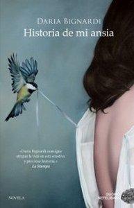 “Historia de mi ansia”, de Daria Bignardi “Historia de mi ansia”, de Daria Bignardi