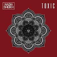 Nadia Sheik, Toxic