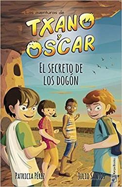 Reseña #329. Txano y Óscar: El secreto de los Dogón, de Julio Santos y Patricia Pérez