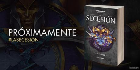 La Secesión de Gav Thorpe, en español, para Junio