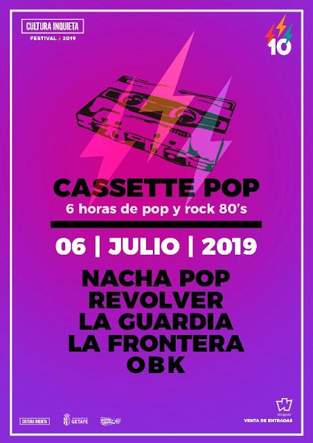 'Cassette Pop' en el Cultura Inquieta con Nacha Pop, Revólver, La Guardia, La Frontera y OBK