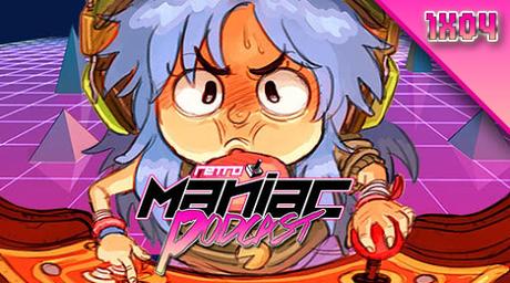 ¡1x04 RetroManiac Podcast ya disponible!