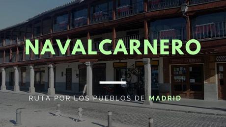 Ruta por los pueblos de Madrid: ¿Qué ver en Navalcarnero?