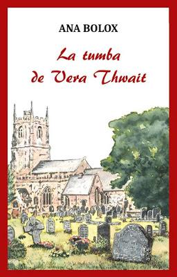 Reseña: La tumba de Vera Thwait de Ana Bolox (Versión Kindle, 19 de marzo de 2019)