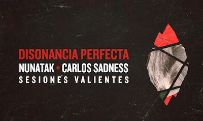 Nunatak: Lanza el single Disonancia Perfecta con Carlos Sadness Nunatak: Lanza el single Disonancia Perfecta con Carlos Sadness