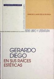 Gerardo Diego raíces estéticas