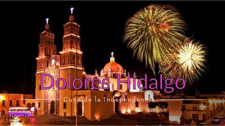 Guia gratis Dolores Hidalgo para dar El Grito
