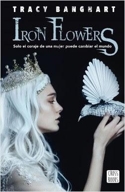 (Reseña) Iron Flowers # 1 by Tracy Banghart