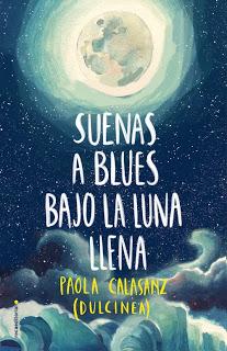 «Suenas a blues bajo la luna llena» de Dulcinea «Suenas a blues bajo la luna llena» de Dulcinea