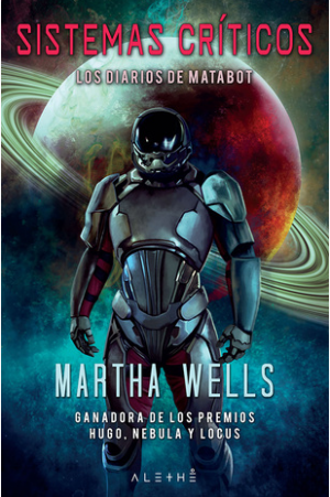 Martha Wells: Sistemas críticos Martha Wells: Sistemas críticos