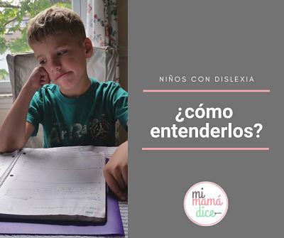 Niños con dislexia ¿cómo entenderlos?