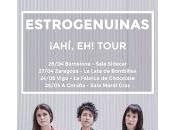 Estrogenuinas siguen gira