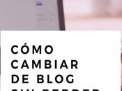 Cómo cambiar blog perder seguidores