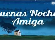 Buenas Noches Amiga