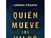 Quién mueve hilos. Lorena Franco