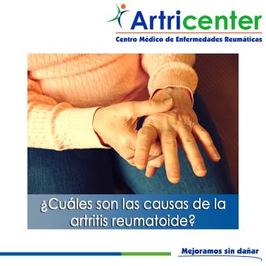 Artricenter: ¿Cuáles son las causas de la artritis reumatoide?