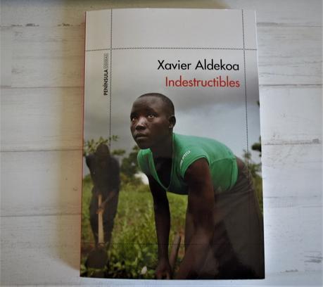 Indestructibles, de Xavier Aldekoa