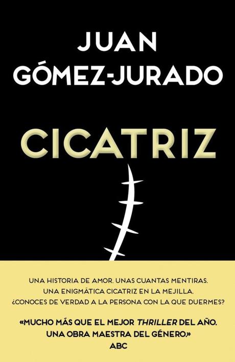 “Cicatriz” de Juan Gómez-Jurado: Un thriller repleto de mentiras, secretos y errores