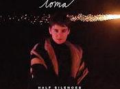 Loma estrena videoclip para Half Silences
