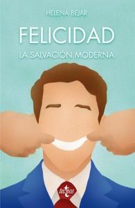 Felicidad. La salvación moderna