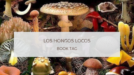 BookTag: Los hongos Locos