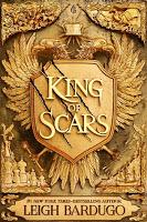 King of scars (Nikolai Duology #1) de Leigh Bardugo
