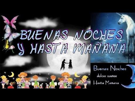 Buenas noches hasta mañana