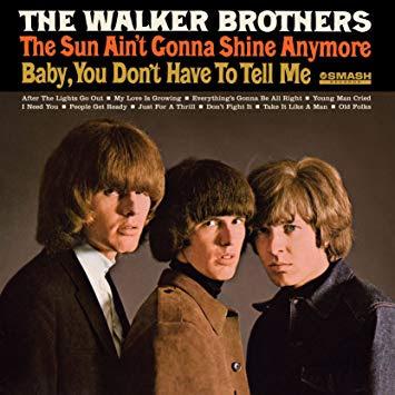 [Clásico Telúrico] The Walker Brothers - The Sun Ain’t Gonna Shine Anymore (1966)