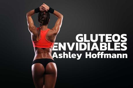 gluteos envidiables con Ashley Hoffmann