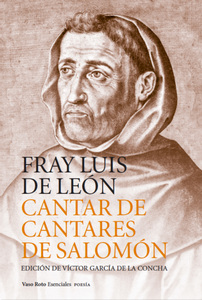 “Cantar de cantares de Salomón”, de Fray Luis de León “Cantar de cantares de Salomón”, de Fray Luis de León