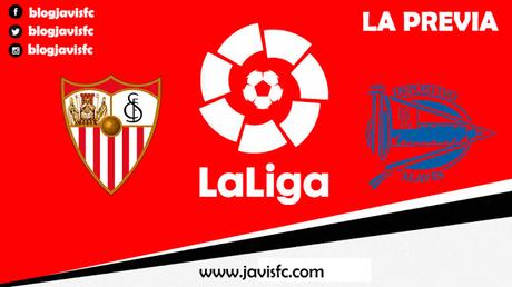 Previa Sevilla FC - Deportivo Alavés