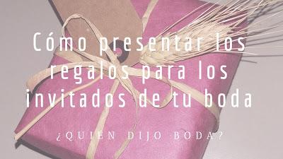 Cómo presentar los regalos para los invitados de tu boda