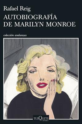 autobiografia-de-marilyn-monroe-rafael-reig-tusquets