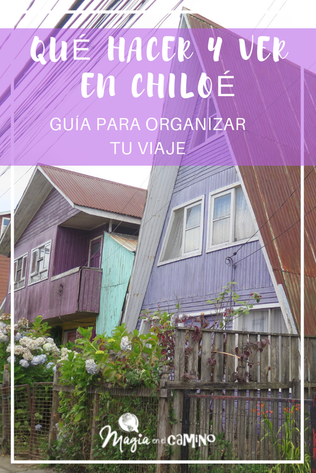 Qué hacer y ver en Chiloé (itinerarios y consejos)