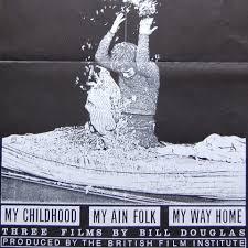 TRILOGÍA COMPLETA BILL DOUGLAS (My Childhood, My Ain Folk, My Way Home)