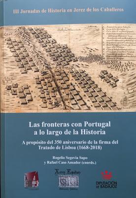 LAS FRONTERAS CON PORTUGAL A LO LARGO DE LA HISTORIA Coor...