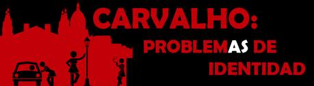 CARVALHO: PROBLEMAS DE IDENTIDAD