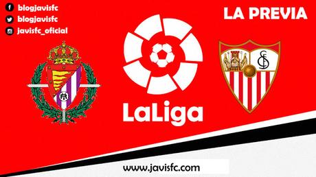 Previa Real Valladolid - Sevilla FC