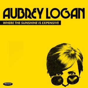 Aubrey Logan Where the Sunshine Is Expensive