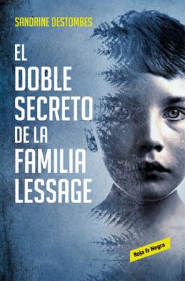 El doble secreto de la familia Lessage - Sandrine Destombes