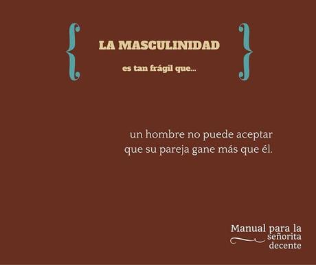 EL PORQUÉ DE LA FRAGILIDAD DE LA MASCULINIDAD