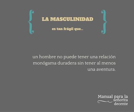 EL PORQUÉ DE LA FRAGILIDAD DE LA MASCULINIDAD