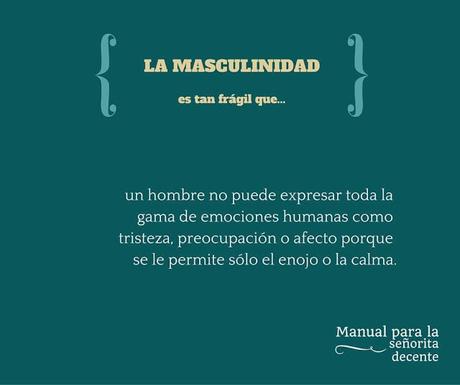 EL PORQUÉ DE LA FRAGILIDAD DE LA MASCULINIDAD