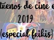 2019: Estrenos cine (especial frikis)