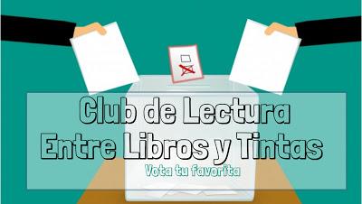 Elige La Próxima Lectura Conjunta del Club de Lectura Entre Libros y Tintas?