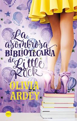 Reseña: La asombrosa bibliotecaria de Little Rock de Olivia Ardey (Versátil, abril 2018)