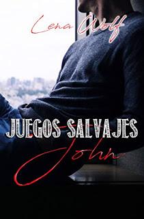 (Reseña) Juegos Salvajes: John by Lena Wolf